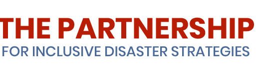 The Partnership for Inclusive Disaster Strategies