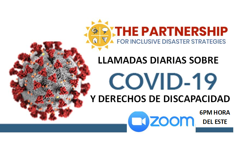 El logotipo con el encabezado de El Partnership. Imagen del virus COVID-19. Texto: "LLAMADAS DIARIAS SOBRE COVID-19 Y DERECHOS DE DISCAPACIDAD. 6PM HORA DEL ESTE". Logotipo de Zoom.