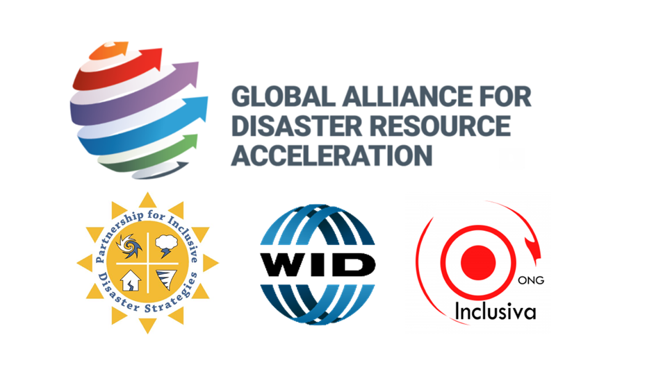 Global Alliance for Resource Acceleration logo. Partnership for Inclusive Disaster Strategies logo. World Institute on Disability logo. ONG Inclusiva logo.