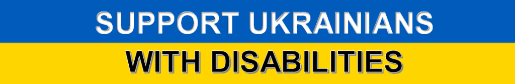 Text: "Support Ukrainians with Disabilities" with the blue and yellow Ukrainian flag colors behind the text.