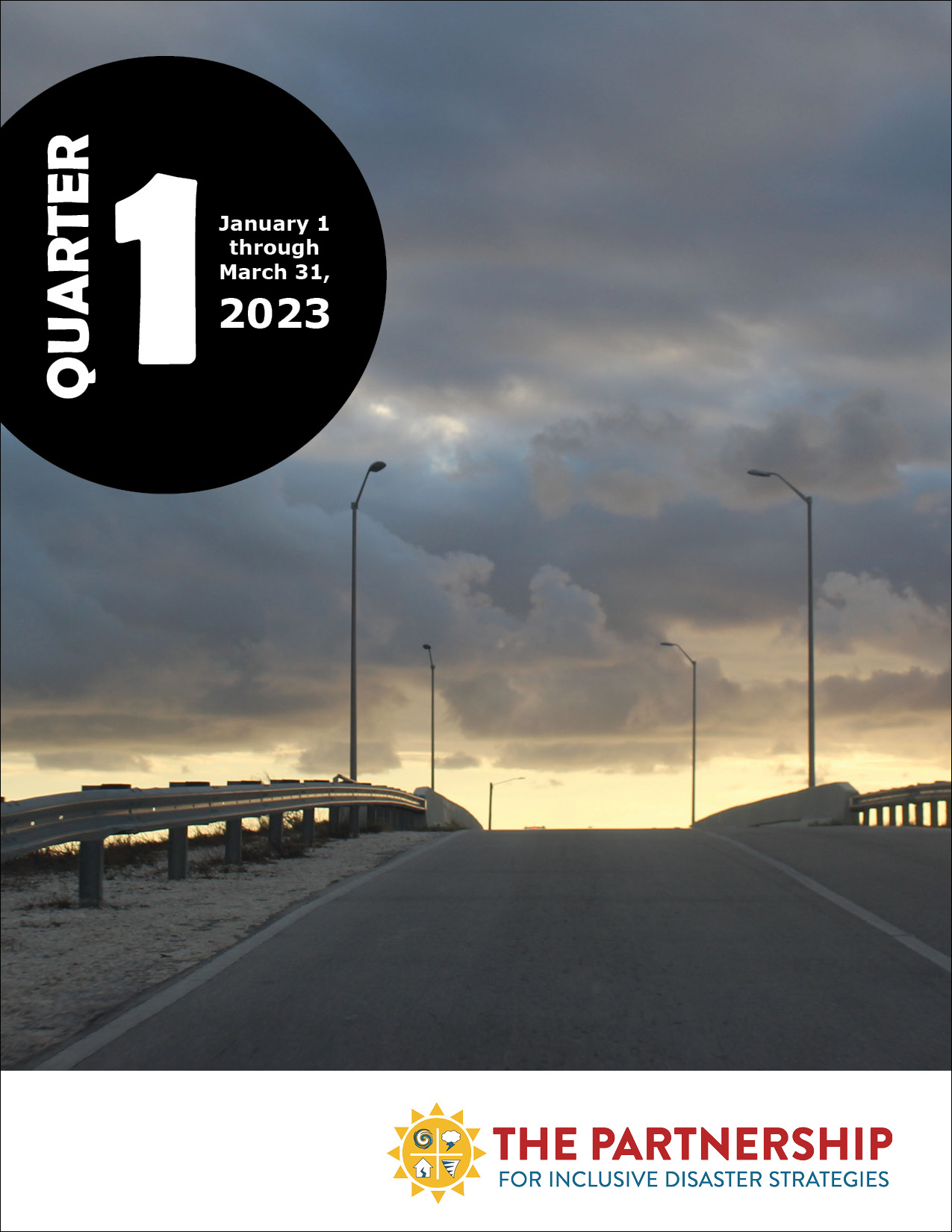 Cover of the 1st Quarter newsletter, featuring a photo of a highway extending into the distance. The sky has ominous dark clouds, but along the horizon are the colors of dawn, and glowing sunlight. In the upper left is a black circle; inside of the circle is text: "Quarter 1. January 1 through March 31, 2023." At the bottom is The Partnership's logo.