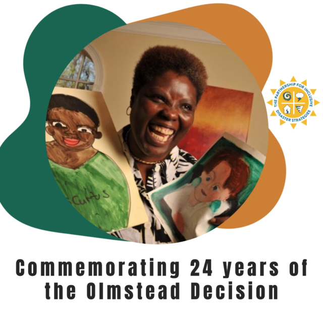 A picture of Lois Curtis, a Black woman, smiling widely at the camera while holding two two of her art pieces. Text below the picture reads “Commemorating 24 Years of the Olmstead Decision.” The Partnership’s logo is in the top right of the graphic.