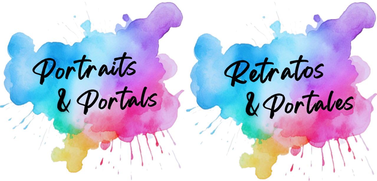 In English: Portraits and Portals Logo with a colorful background. En Español: Logotipo de Retratos y Portales con un fondo colorido.